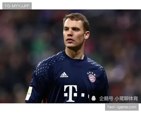 诺伊尔:从沙尔克青训到世界第一门将的崛起之路解析 诺伊尔:从沙尔克青训到世界第一门将的崛起之路解析